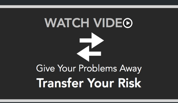 Watch Video Play Button - Transfer Your Risk
